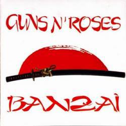 Guns N' Roses : Banzai